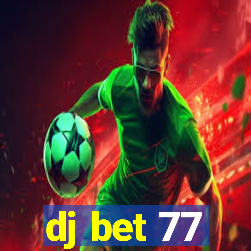 dj bet 77